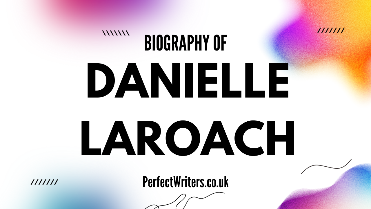 Danielle LaRoach Net Worth [Updated 2024], Age, Bio